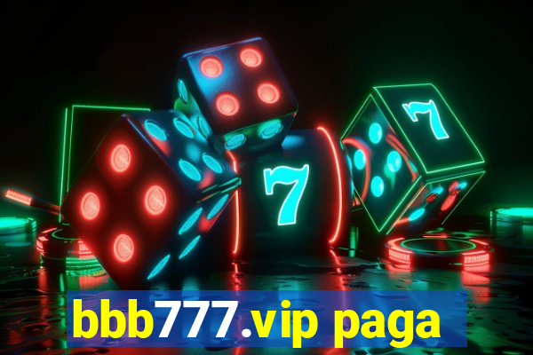 bbb777.vip paga